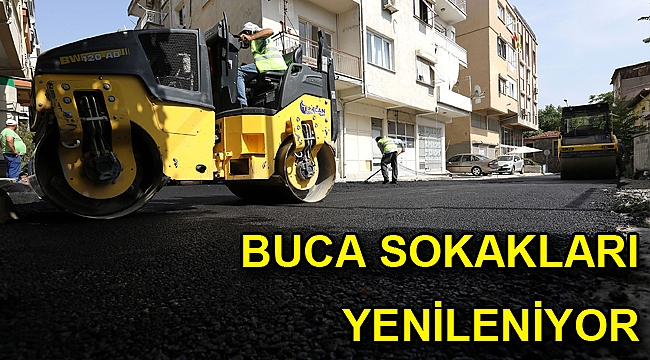 BUCA SOKAKLARI YENİLENİYOR