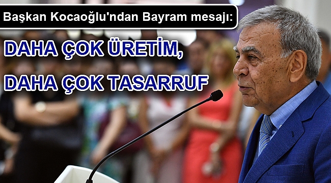 Daha çok üretim, daha çok tasarruf