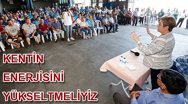 Kentin enerjisini yükseltmeliyiz
