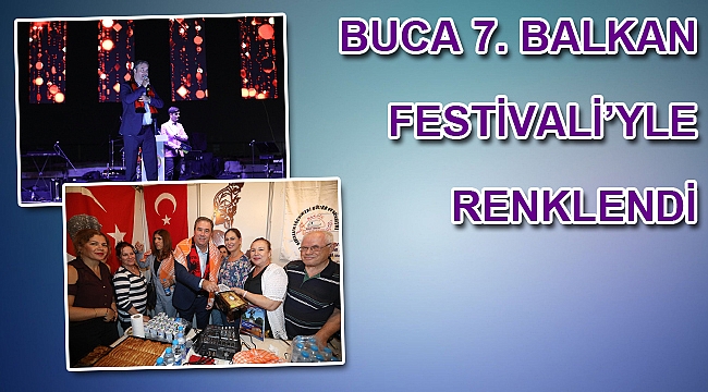 Buca 7. Balkan Festivali’yle renklendi