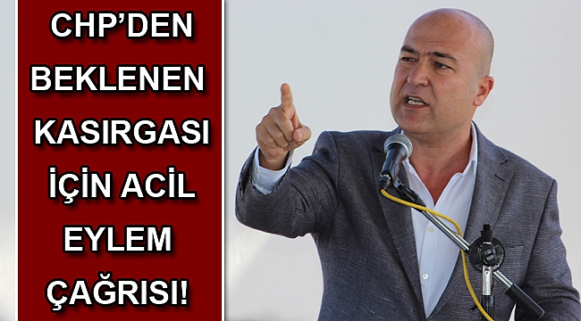 CHP'DEN BEKLENEN KASIRGASI İÇİN ACİL EYLEM ÇAĞRISI!