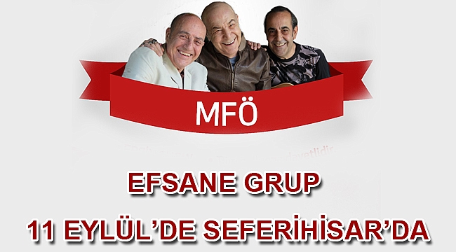 EFSANE GRUP 11 EYLÜL'DE SEFERİHİSAR'DA