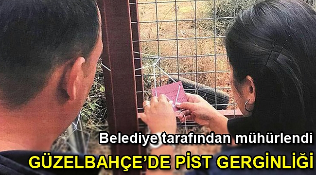 Güzelbahçe'de pist gerginliği