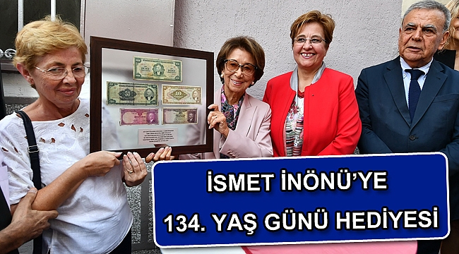 İsmet İnönü’ye 134. yaş günü hediyesi