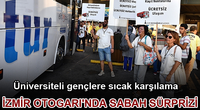 İzmir Otogarı'nda sabah sürprizi