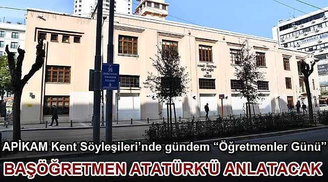 Başöğretmen Atatürk'ü anlatacak