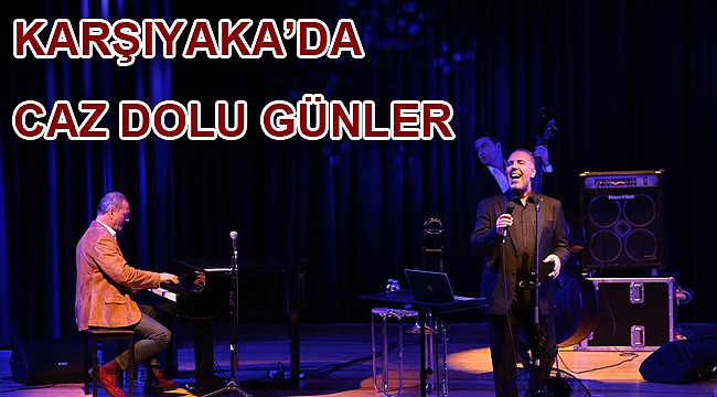 Karşıyaka’da caz dolu günler