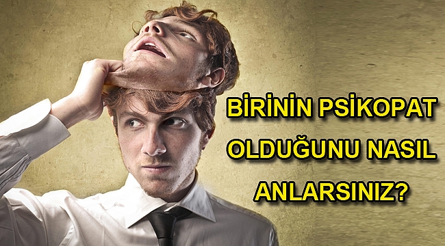 SEVGİLİM ACABA PSİKOPAT MI?