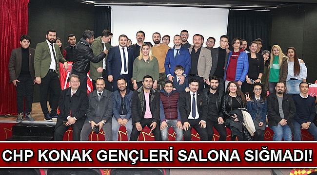 CHP KONAK GENÇLERİ SALONA SIĞMADI!