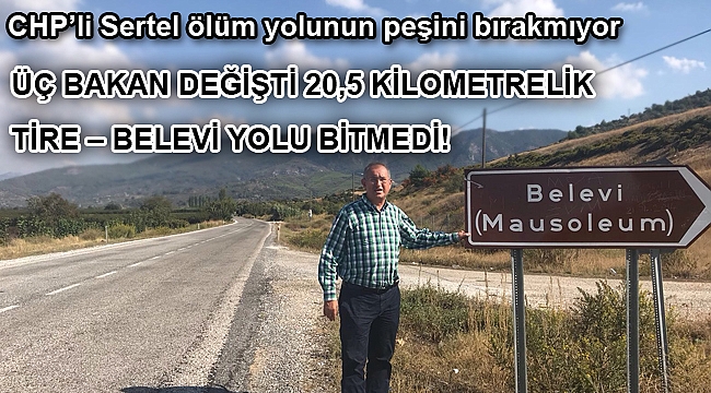 CHP’li Sertel ölüm yolunun peşini bırakmıyor