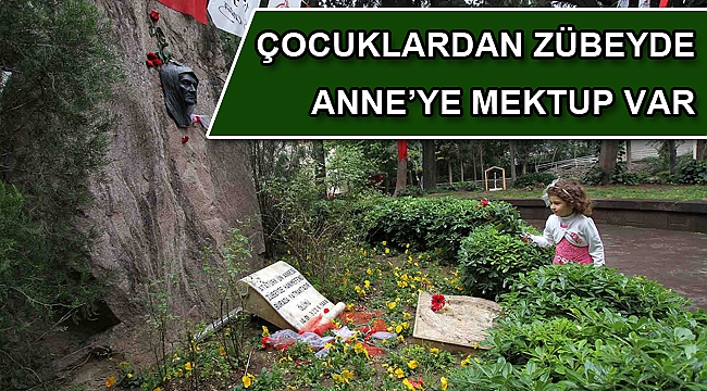 Çocuklardan Zübeyde Anne’ye mektup var
