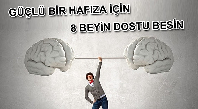 GÜÇLÜ BİR HAFIZA İÇİN 8 BEYİN DOSTU BESİN