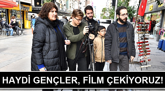 Haydi gençler, film çekiyoruz!