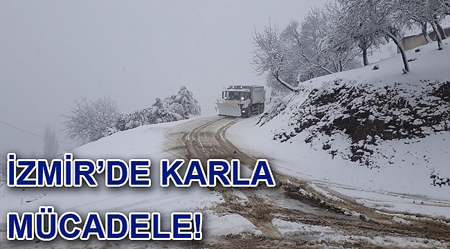 İzmir'in karla mücadelesinde ilk gün raporu