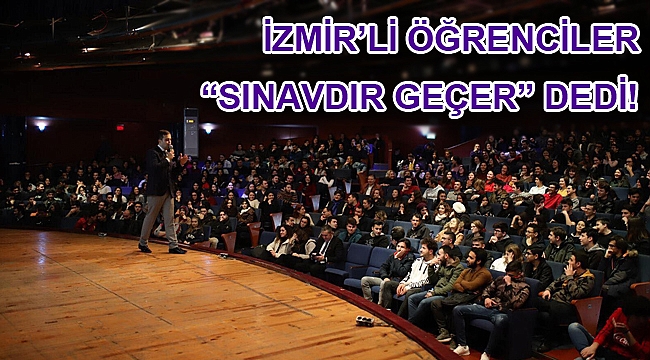 İzmir’li öğrenciler “Sınavdır Geçer” dedi!