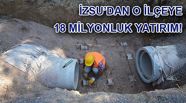 İZSU’dan Menemen’e 18 milyonluk yatırım daha