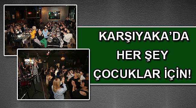 Karşıyaka'da her şey çocuklar için!