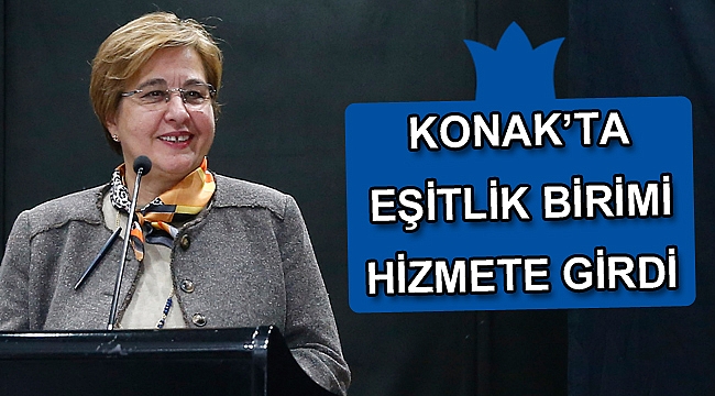 Konak’ta Eşitlik Birimi hizmete girdi