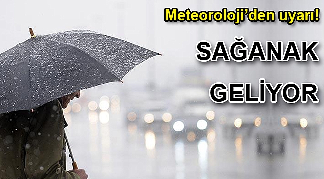 Meteoroloji'den Marmara ve Ege için sağanak uyarısı