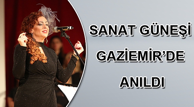 Sanat Güneşi Gaziemir’de anıldı