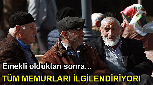 Tüm memurları ilgilendiriyor!