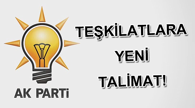 31 Mart seçimleri öncesi AK Parti'den teşkilatlara yeni talimat