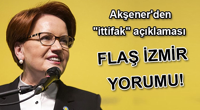 Akşener'den