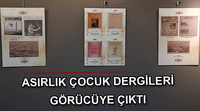 Asırlık çocuk dergileri görücüye çıktı