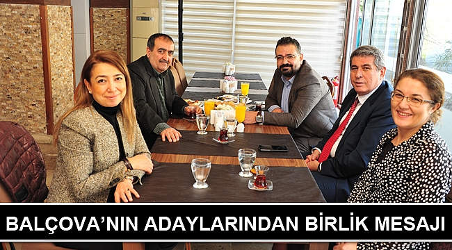 Balçova’nın adaylarından birlik mesajı