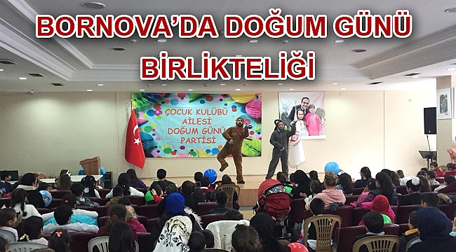 Bornova’da doğum günü birlikteliği