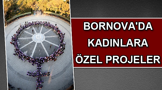 Bornova'da kadınlara özel projeler