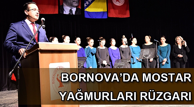 Bornova’da Mostar Yağmurları rüzgarı