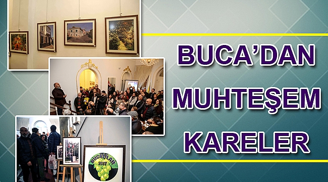 BUCA’DAN MUHTEŞEM KARELER