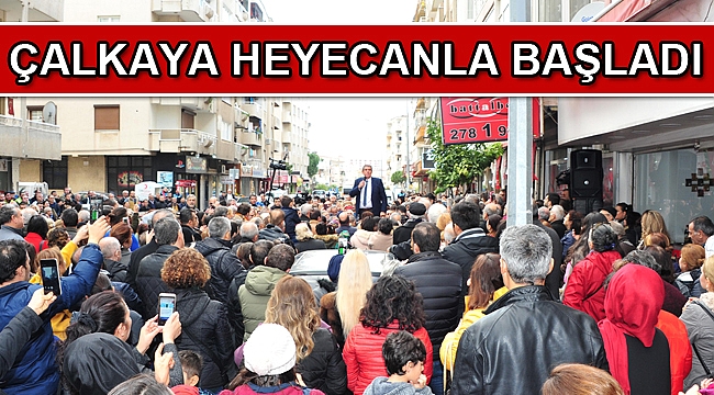 Çalkaya heyecanla başladı