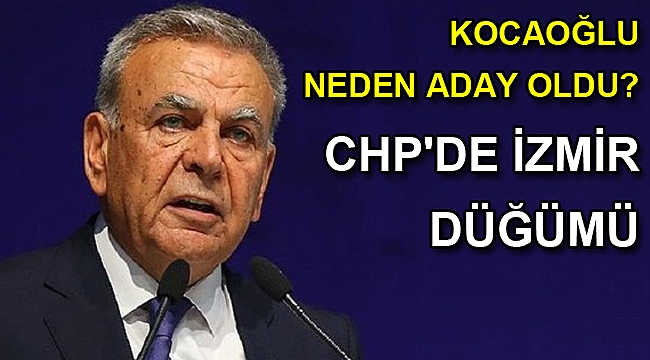 CHP'de İzmir düğümü