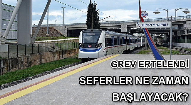 Grev ertelendi! Seferler ne zaman başlayacak?
