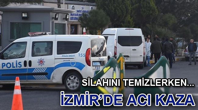 İzmir'de acı kaza! Polis memuru silahını temizlerken arkadaşını vurdu
