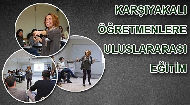 Karşıyakalı öğretmenlere uluslararası eğitim