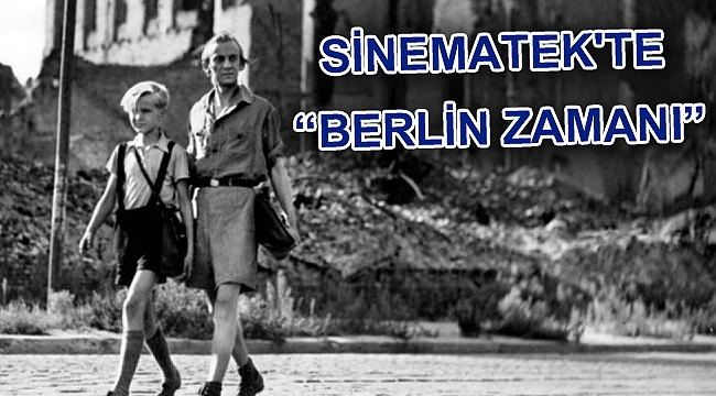 Sinematek'te “Berlin zamanı”