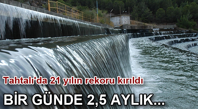 Tahtalı'da 21 yılın rekoru kırıldı