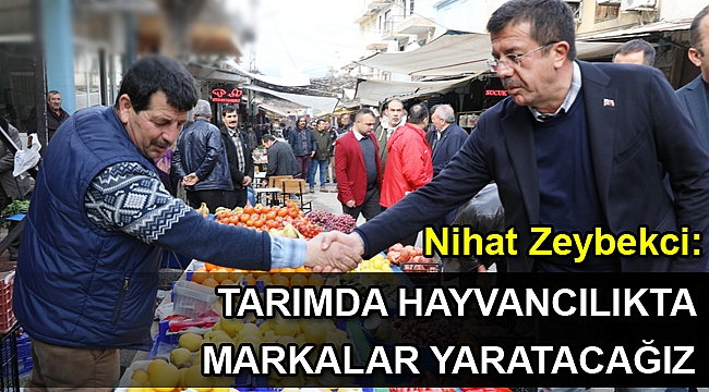 'TARIMDA HAYVANCILIKTA MARKALAR YARATACAĞIZ'