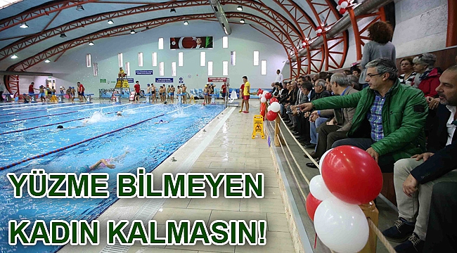 Yüzme bilmeyen kadın kalmasın!
