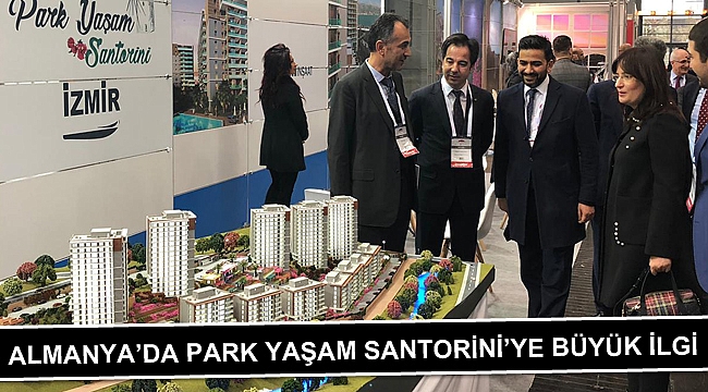 ALMANYA’DA PARK YAŞAM SANTORİNİ’YE BÜYÜK İLGİ