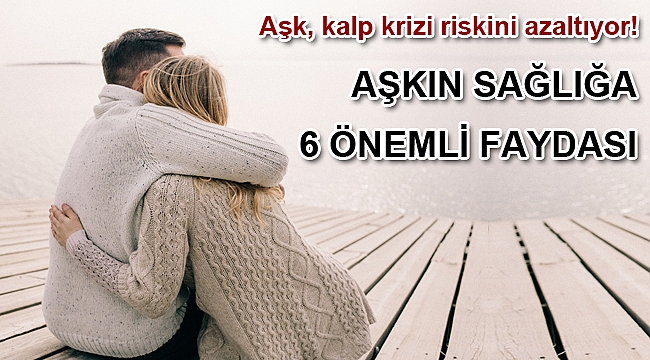 AŞKIN SAĞLIĞA 6 ÖNEMLİ FAYDASI