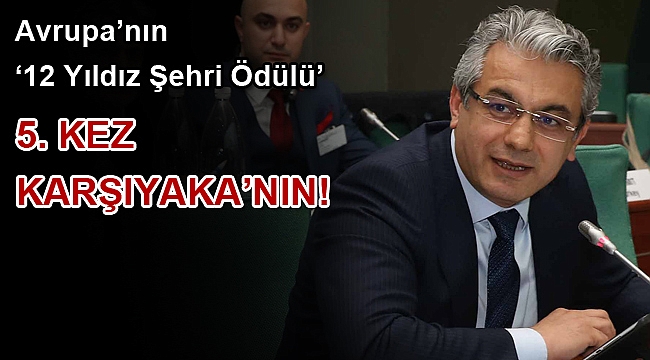 Avrupa’nın ‘12 Yıldız Şehri Ödülü’ 5. kez Karşıyaka’nın!
