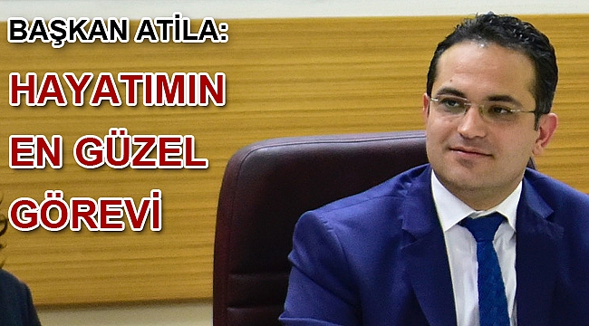 Başkan Atila hizmet yolunda alınan kararlar nedeniyle Meclis’e teşekkür etti