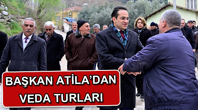 Başkan Atila mahalle ziyaretleriyle veda ediyor