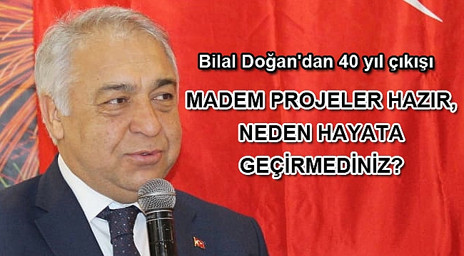 Bilal Doğan'dan 40 yıl çıkışı