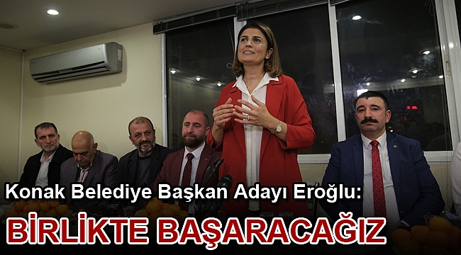 “Birlikte başaracağız”