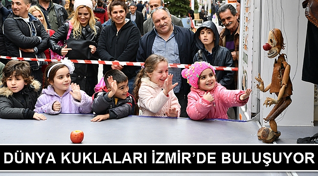 Dünya kuklaları İzmir'de buluşuyor